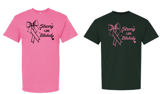 Strong Like Blakely Tee